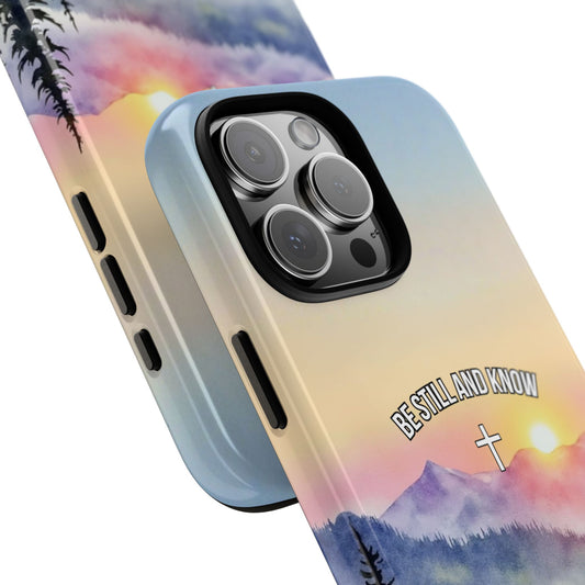 Be Still and Know - Mountain Sunrise Phone Case - Faith Quote with Cross - Christian Gift - Spiritual Art Tough Case