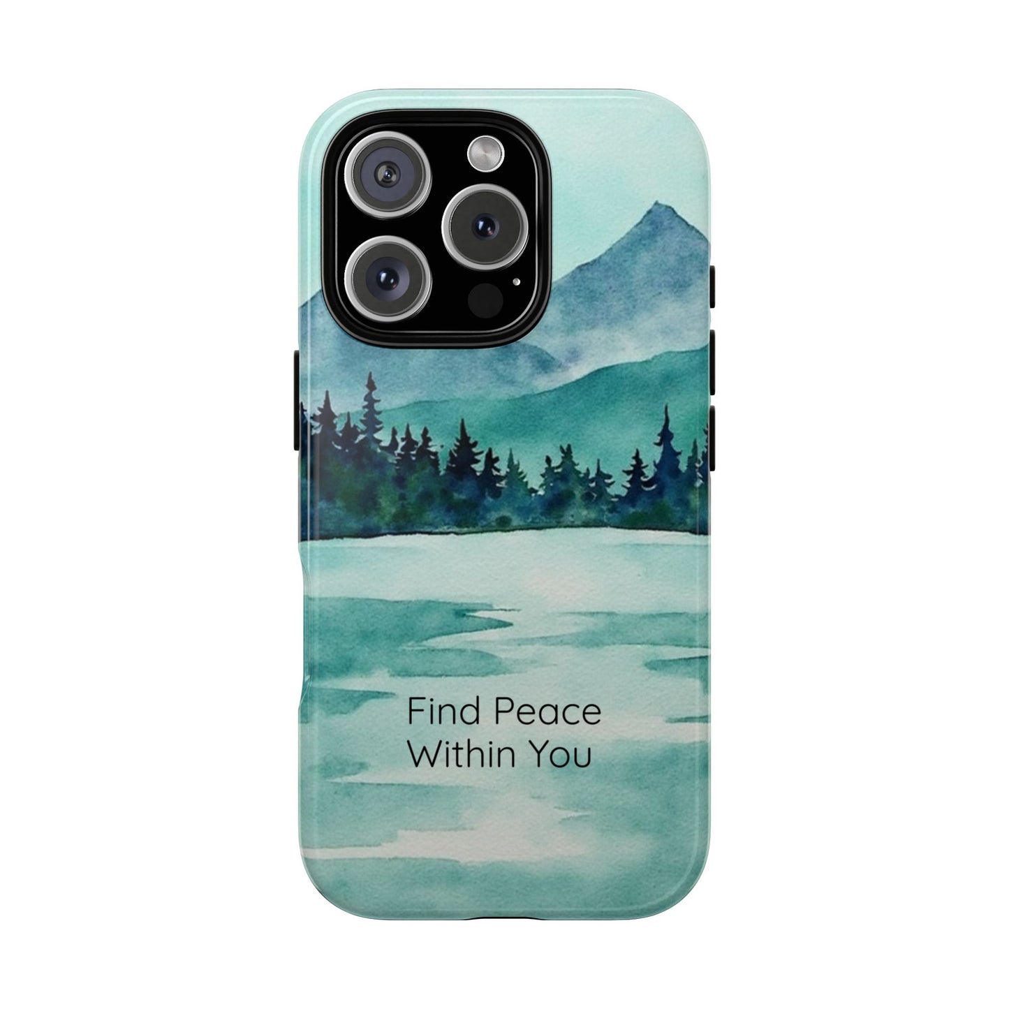 Find Peace Phone Case - Within You - Calmly Inspired Collection Tough Cover