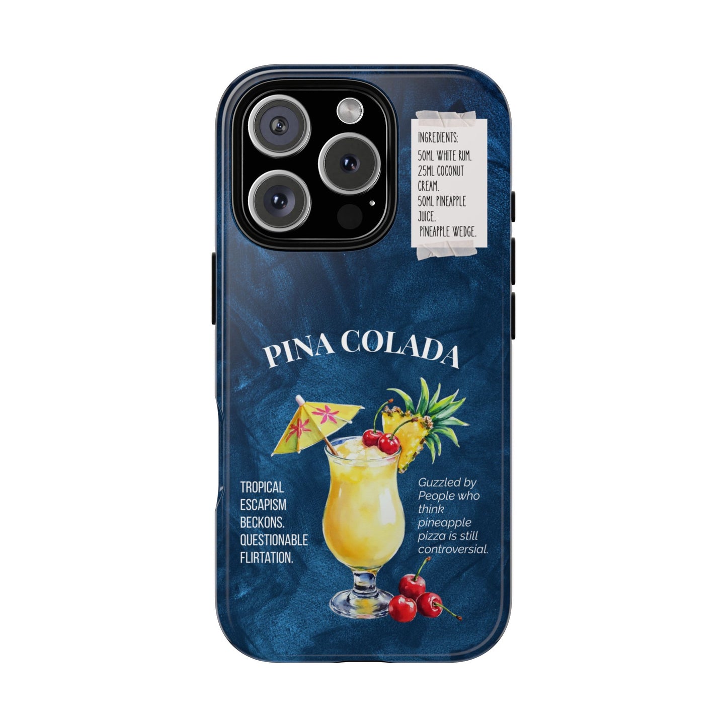 Pina Colada Cocktail Tough Phone Case - Funny Sarcastic Tropical Drink Recipe Cover for Popular Smartphones