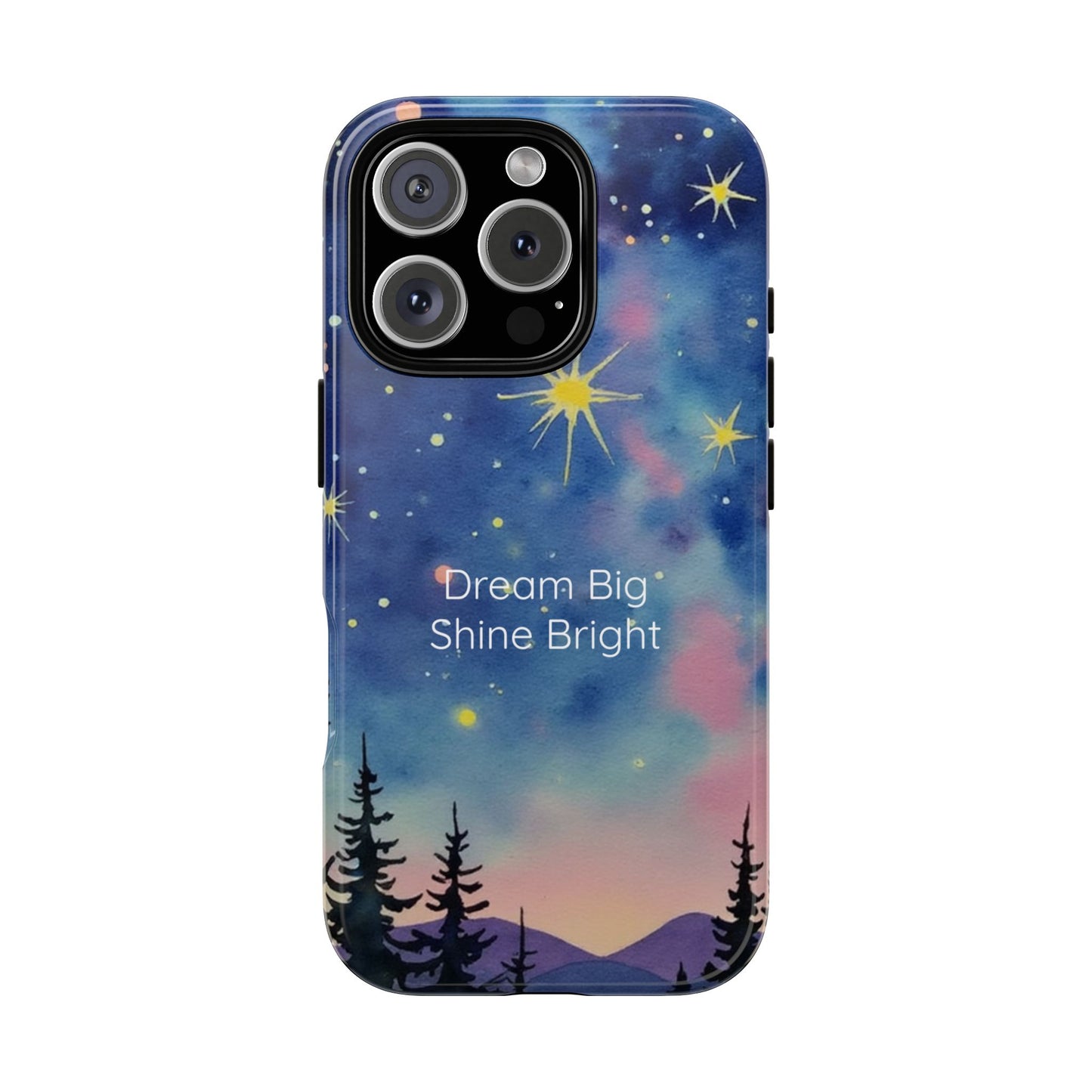 Dream Big Phone Case - Shine Bright - Calmly Inspired Collection Tough Cover