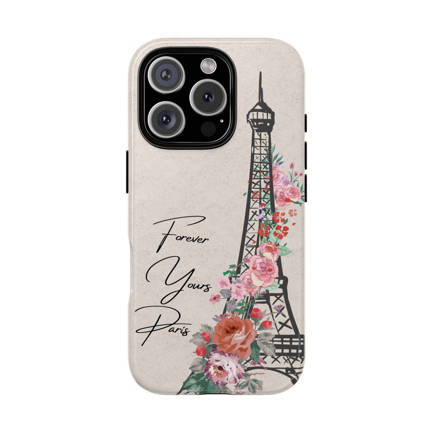 Forever Yours Paris Eiffel Tower Floral Tough Phone Case - Romantic Parisian Aesthetic for iPhone & Samsung
