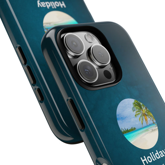 Holiday Is Calling You Phone Case - Funny Travel Humor Design - Tough Cover
