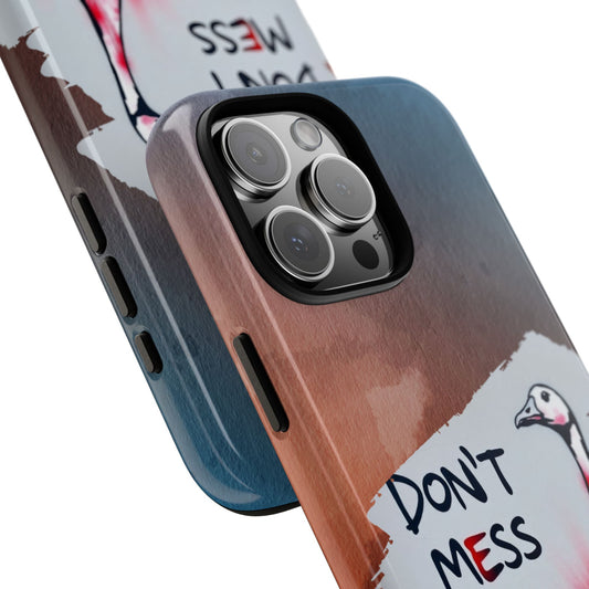 Don't Mess with the Goose Graffiti Tough Phone Case