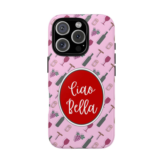 Ciao Bella Wine Lover Phone Case - Cute Italian Aesthetic, Pink Coquette Style