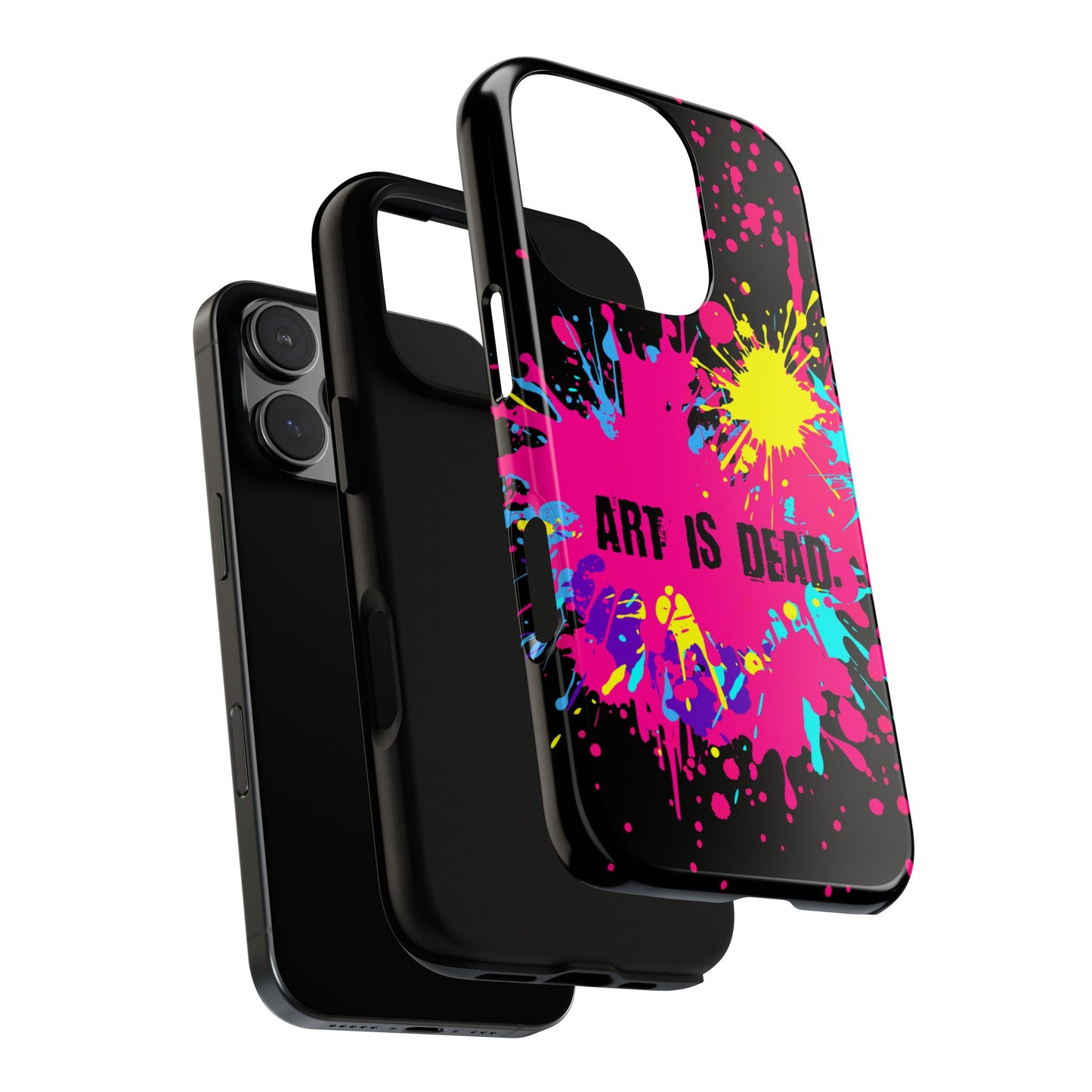 Art Is Dead Splatter Tough Case for iPhone & Samsung - Neon Punk Statement Design - Bold Grunge Phone Cover