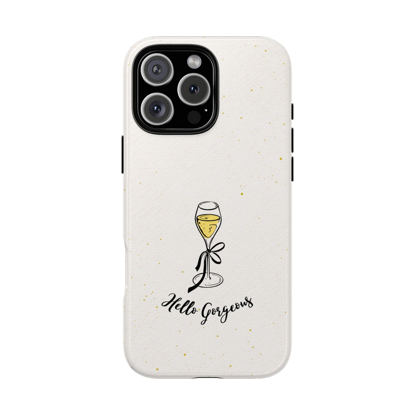 Hello Gorgeous Phone Case - Champagne Glass Art - Ivory Gold Speckled Cover