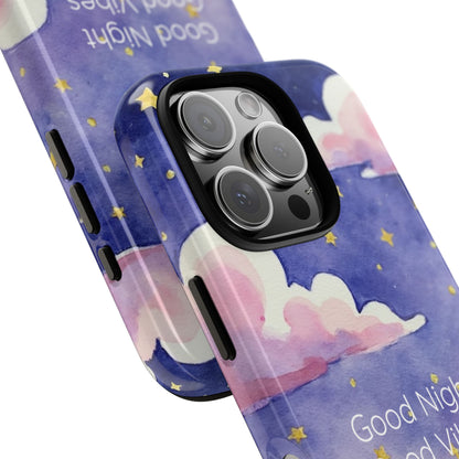 Good Night Phone Case - Good Vibes - Calmly Inspired Collection Tough Cover