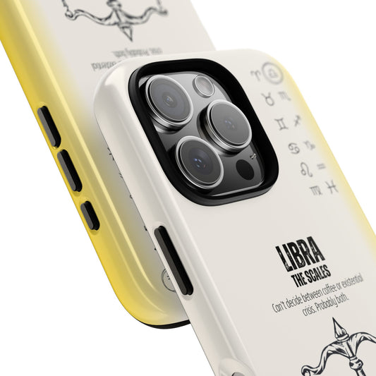 Libra Phone Case - The Scales Zodiac Sign - Funny Indecisive Astrology - Tough Dual Protection Cover