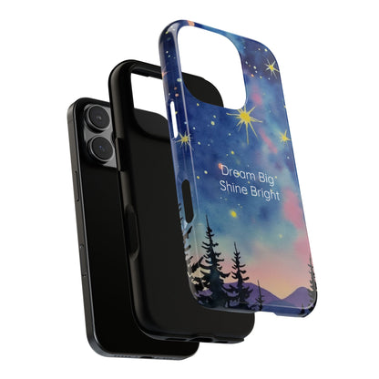 Dream Big Phone Case - Shine Bright - Calmly Inspired Collection Tough Cover