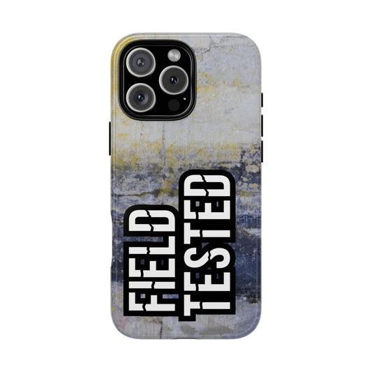 Field Tested Phone Case - Tough Protective Cover - Bold Typography Statement Design - Minimal Phone
