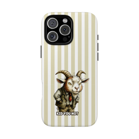 Kid You Not Goat Phone Case - Goat Suit Design - Sarcastic Tough Protective Case