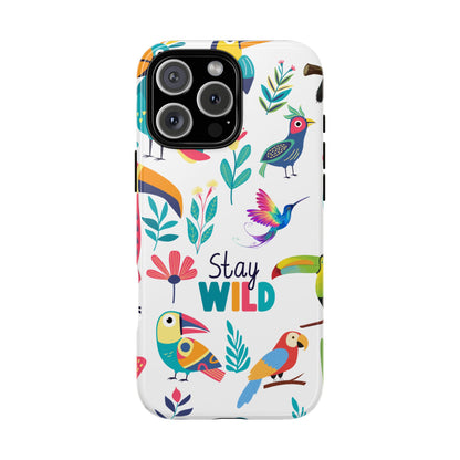 Stay Wild Tropical Birds Tough Phone Case - Colourful Jungle Parrots & Toucans Design