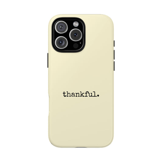 Minimalist Thankful Tough Phone Case - Simple Typography Gratitude Design for Thanksgiving