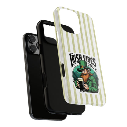 Irish Vibes Only Phone Case - St Patricks Day Phone Cover - Irish Humor Tough Case