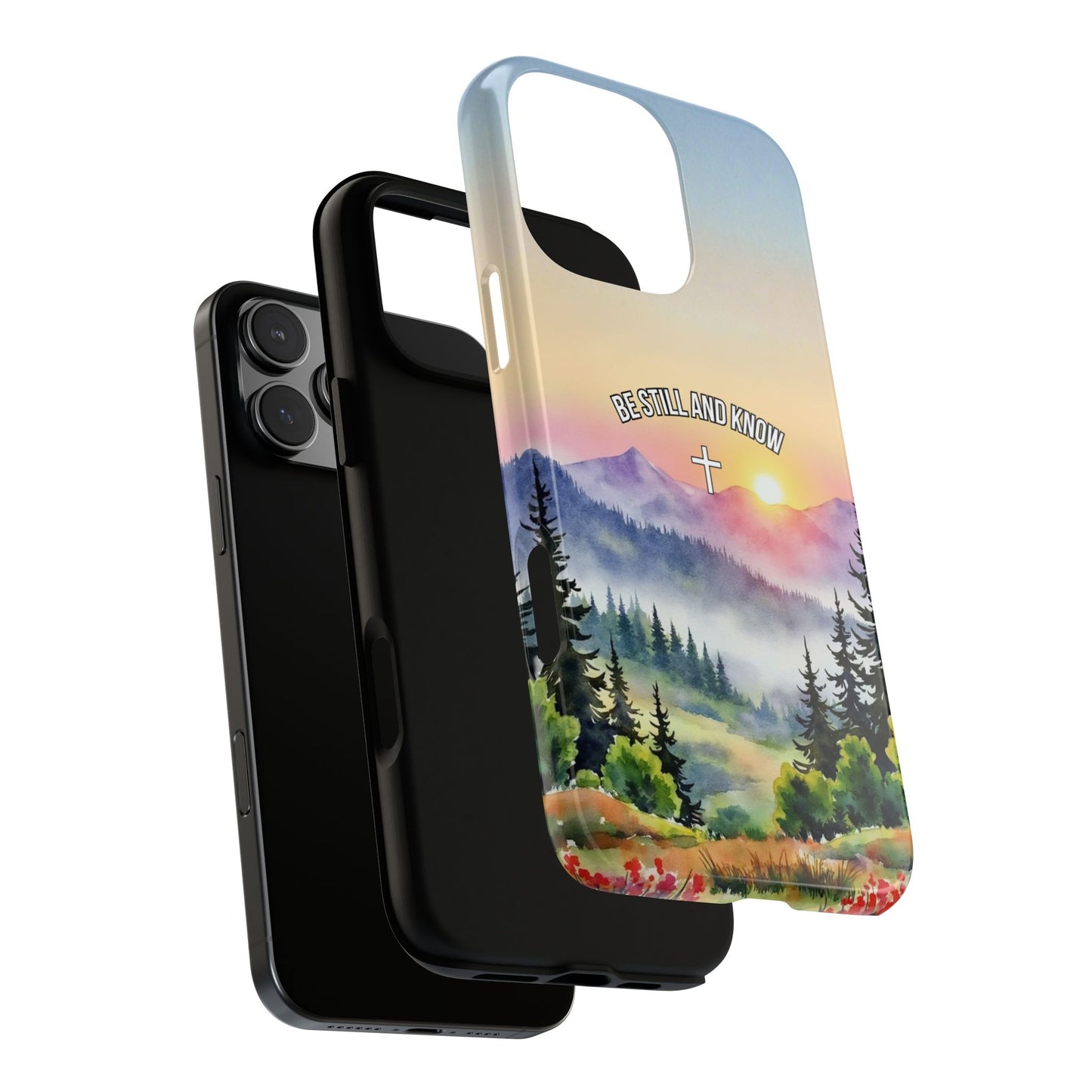 Be Still and Know - Mountain Sunrise Phone Case - Faith Quote with Cross - Christian Gift - Spiritual Art Tough Case