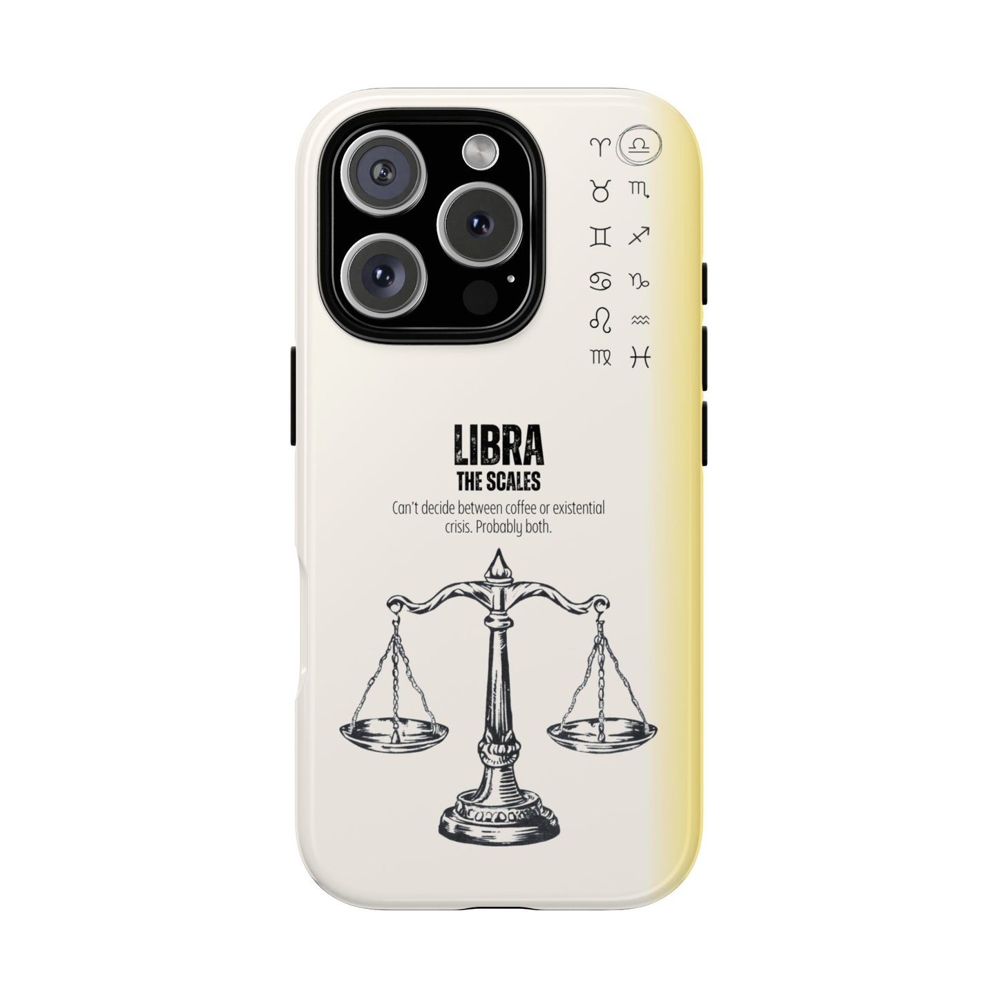 Libra Phone Case - The Scales Zodiac Sign - Funny Indecisive Astrology - Tough Dual Protection Cover