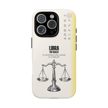 Libra Phone Case - The Scales Zodiac Sign - Funny Indecisive Astrology - Tough Dual Protection Cover
