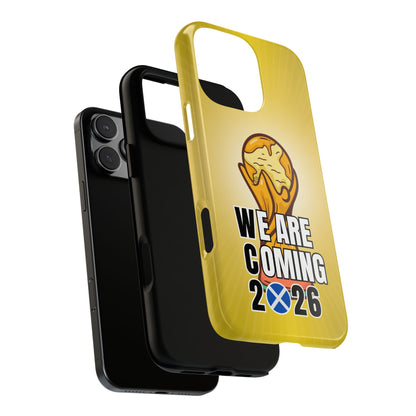 Scotland Phone Case - We Are Coming 2026 - Tartan Army Gift - World Cup