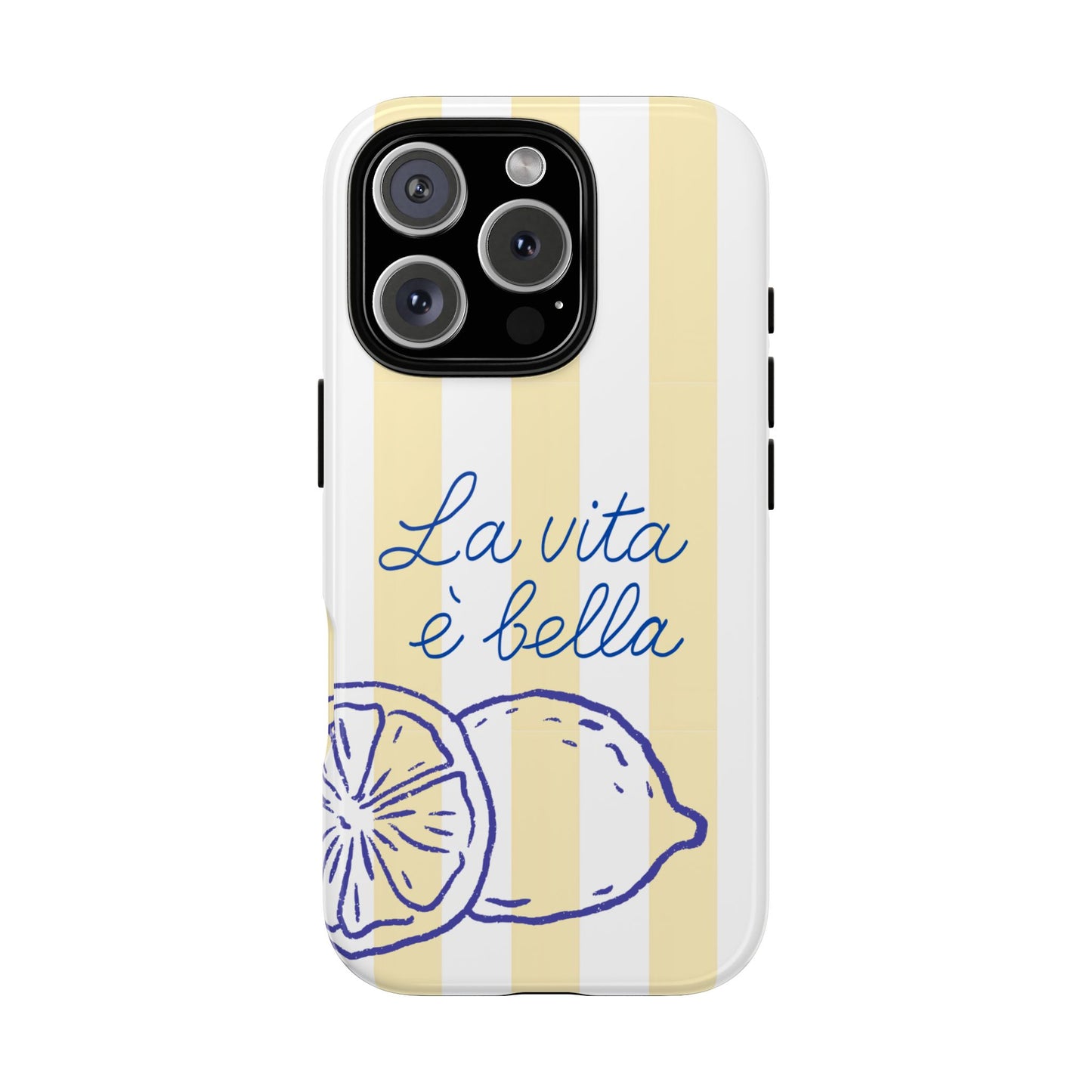 La Vita è Bella Lemon Phone Case - Italian Quote Summer Citrus Design for Popular Smartphones