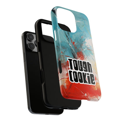 Tough Cookie Phone Case - Tough Protective Cover - Bold Statement Typography Design
