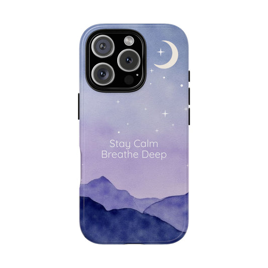 Stay Calm Phone Case - Breathe Deep - Calmly Inspired Collection Tough Cover