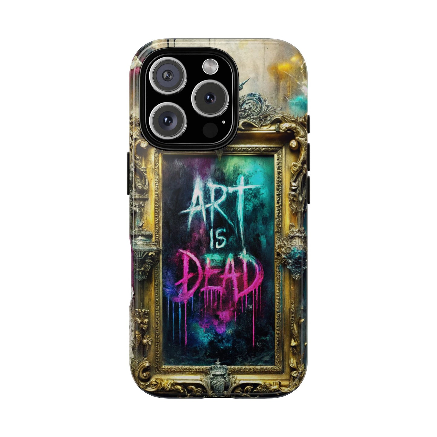 Art Is Dead Ornate Frame Phone Case for iPhone & Samsung - Neon Graffiti Punk Style - Baroque Street Art Design