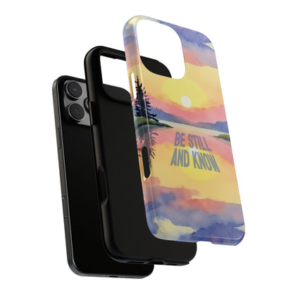 Be Still and Know - Christian Phone Case - Sunrise Lake Design - Inspirational Bible Verse Gift - Faith Art Tough Case
