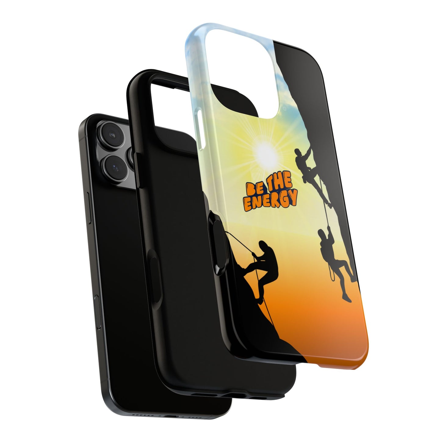 Be The Energy Phone Case - Motivational Rock-Climbing Tough Case