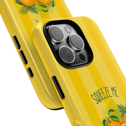 Squeeze Me Orange Phone Case - Funny Citrus Fruit Design - Summer Vibes Tough Cover