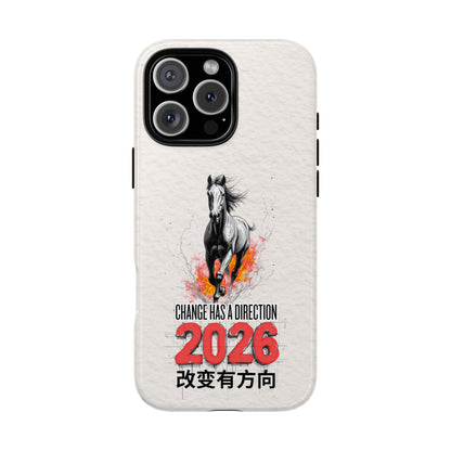 2026 Year of the Horse - Change Has a Direction Art - Motivational Tough Phone Case